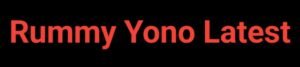 Rummyn Yono latest
